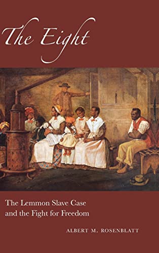 9781438492650: The Eight: The Lemmon Slave Case and the Fight for Freedom
