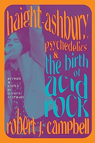 Stock image for Haight-Ashbury, Psychedelics, and the Birth of Acid Rock (Excelsior Editions) for sale by Books From California