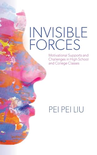 Beispielbild fr Invisible Forces: Motivational Supports and Challenges in High School and College Classes zum Verkauf von Books From California