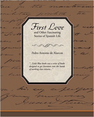 9781438501789: First Love and Other Fascinating Stories of Spanish Life
