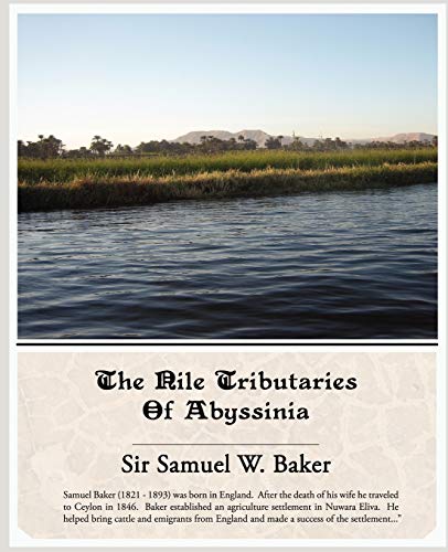 Beispielbild fr The Nile Tributaries of Abyssinia zum Verkauf von Lucky's Textbooks