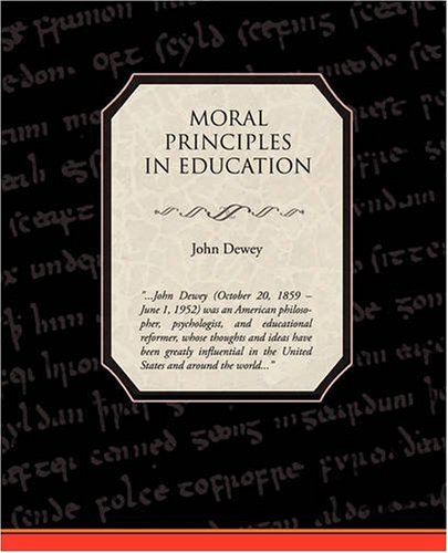 Beispielbild fr Moral Principles in Education zum Verkauf von Nationwide_Text