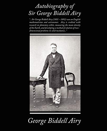 Stock image for Autobiography of Sir George Biddell Airy for sale by Lucky's Textbooks