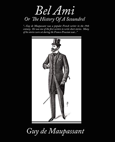 Stock image for Bel Ami or the History of a Scoundrel for sale by Poverty Hill Books