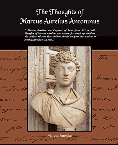 The Thoughts of Marcus Aurelius Antoninus (9781438505473) by Aurelius, Marcus