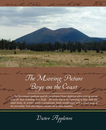 The Moving Picture Boys on the Coast (9781438506814) by Appleton, Victor