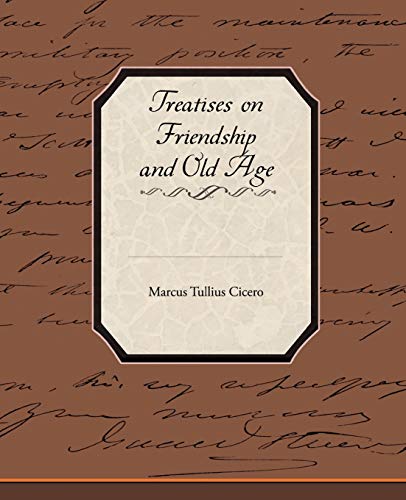 Stock image for Treatises on Friendship and Old Age for sale by Lucky's Textbooks