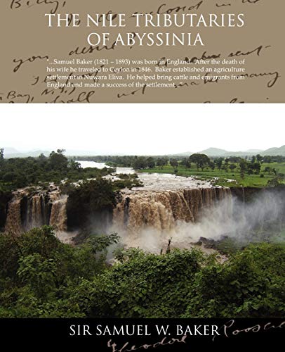 Stock image for The Nile Tributaries Of Abyssinia for sale by Lucky's Textbooks