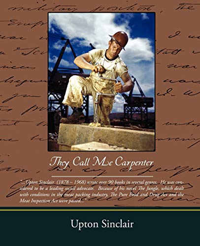 They Call Me Carpenter (9781438510217) by Sinclair, Upton