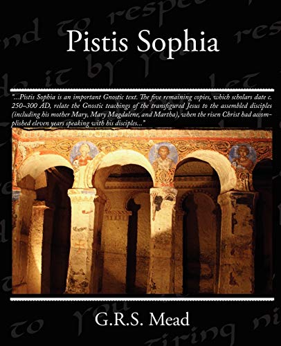 Pistis Sophia (9781438510323) by Mead, G. R. S.