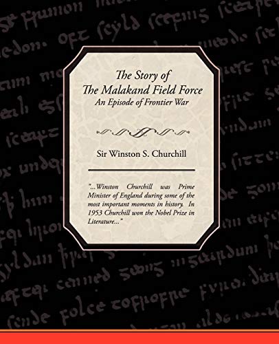 Stock image for The Story of The Malakand Field Force - An Episode of Frontier War for sale by Lucky's Textbooks