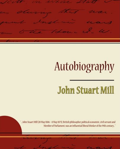 Autobiography (9781438510705) by Mill, John Stuart