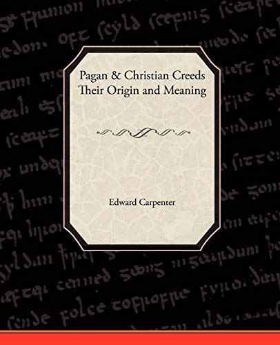 Beispielbild fr Pagan-Christian Creeds Their Origin and Meaning zum Verkauf von Lucky's Textbooks
