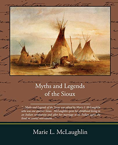Stock image for Myths and Legends of the Sioux for sale by Lucky's Textbooks
