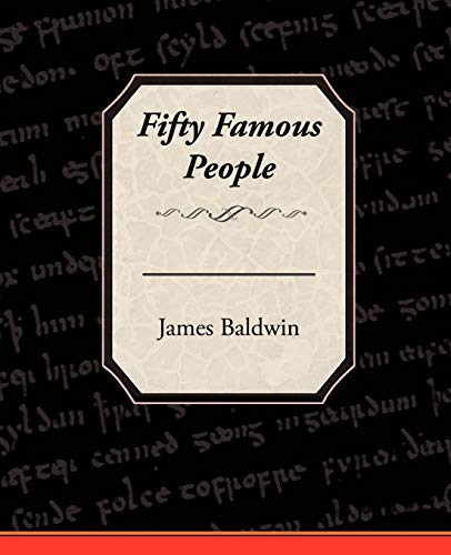 Fifty Famous People (9781438512709) by Baldwin PhD, James