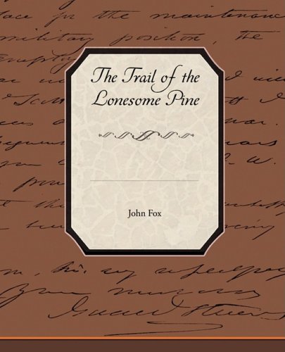 The Trail of the Lonesome Pine (9781438513874) by Fox, John