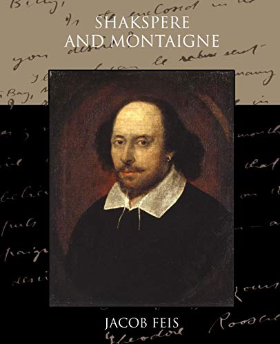 Beispielbild fr Shakespeare And Montaigne zum Verkauf von My Dead Aunt's Books