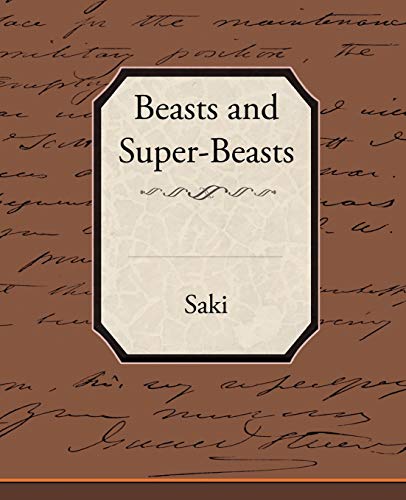 Beasts and Super-beasts (9781438515656) by Saki