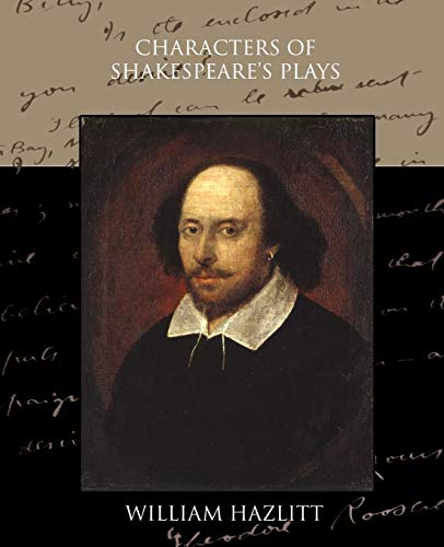 Characters of Shakespeare's Plays (9781438516356) by Hazlitt, William