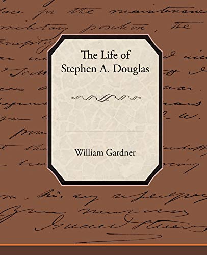 Beispielbild fr The Life of Stephen A. Douglas zum Verkauf von Chiron Media