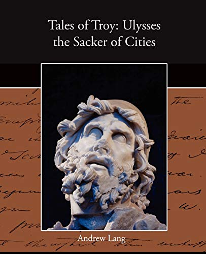 Beispielbild fr Tales of Troy: Ulysses the Sacker of Cities zum Verkauf von Chiron Media