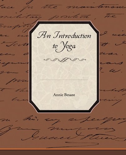An Introduction to Yoga (9781438517117) by Besant, Annie Wood