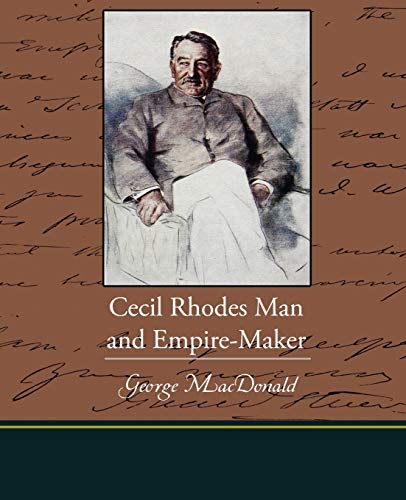 Stock image for Cecil Rhodes Man and Empire-Maker for sale by Blackwell's