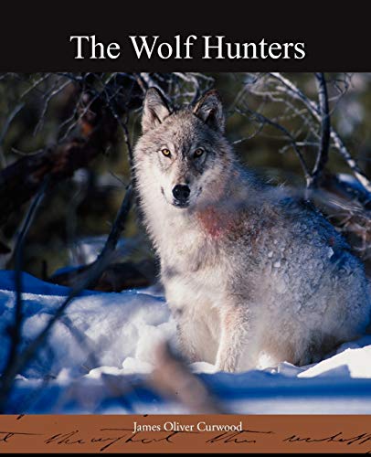 Stock image for The Wolf Hunters for sale by Chiron Media
