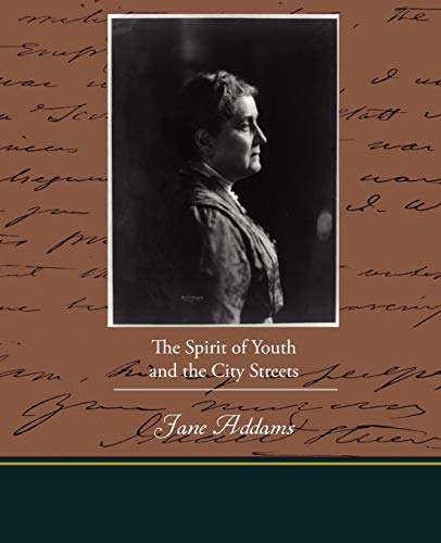 Imagen de archivo de The Spirit of Youth and the City Streets a la venta por Chiron Media