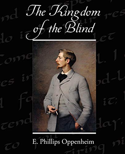 The Kingdom of the Blind (9781438519852) by Oppenheim, E Phillips