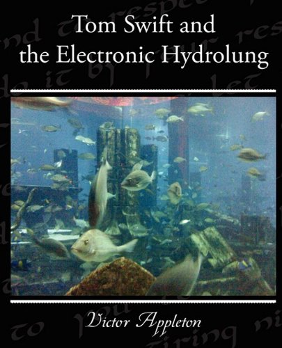 Tom Swift and the Electronic Hydrolung (9781438522319) by Appleton, Victor