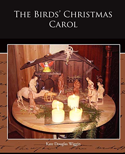 The Birds' Christmas Carol (9781438523729) by Wiggin, Kate Douglas Smith