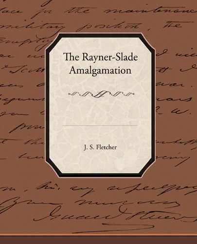 The Rayner-slade Amalgamation (9781438524535) by Fletcher, J. S.