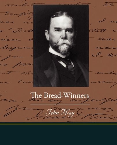 The Bread-winners (9781438525099) by Hay, John