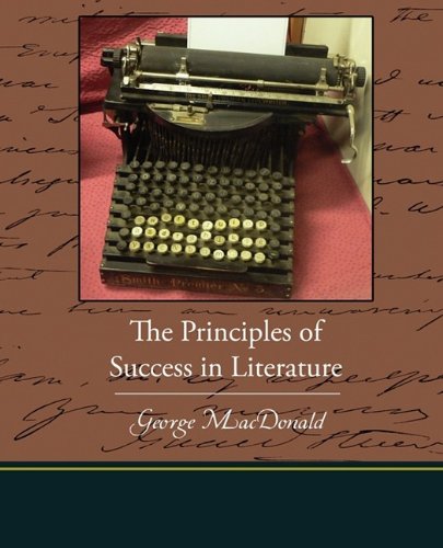 The Principles of Success in Literature (9781438525372) by Lewes, George Henry