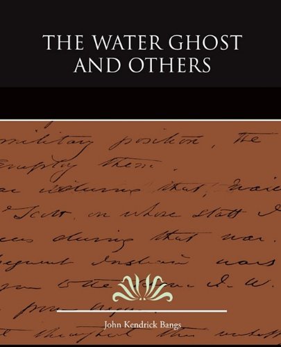 The Water Ghost and Others (9781438525471) by Bangs, John Kendrick