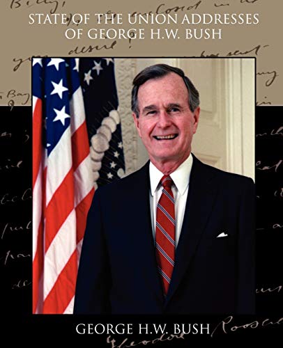 Imagen de archivo de State of the Union Addresses of George H.W. Bush a la venta por Lucky's Textbooks
