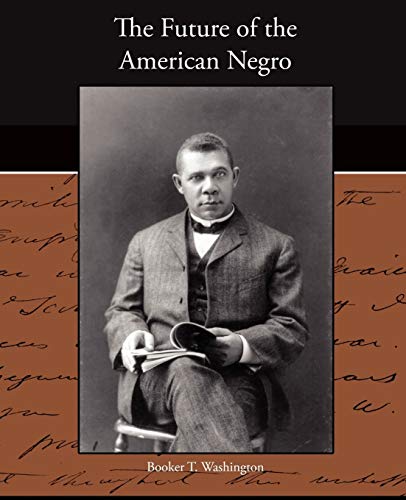 Stock image for The Future of the American Negro for sale by Lucky's Textbooks