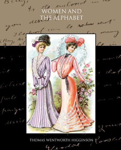 Women and the Alphabet (9781438527833) by Higginson, Thomas Wentworth