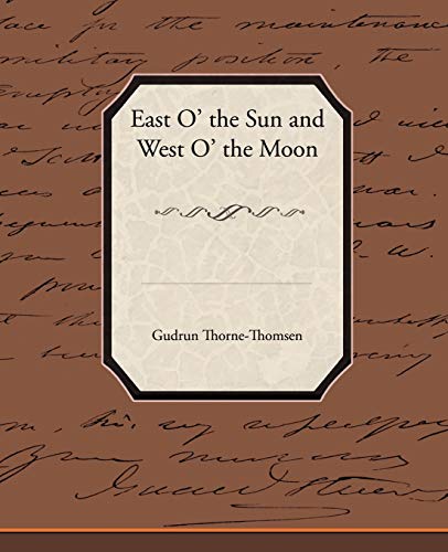 East O' the Sun and West O' the Moon - Gudrun Thorne-Thomsen