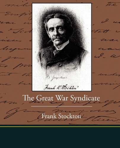 The Great War Syndicate (9781438529035) by Stockton, Frank Richard