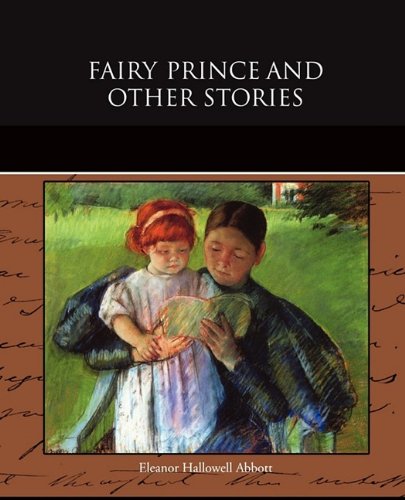 Fairy Prince and Other Stories (9781438529363) by Abbott, Eleanor Hallowell