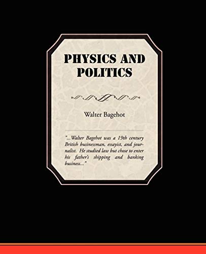 Physics and Politics (9781438529592) by Bagehot, Walter