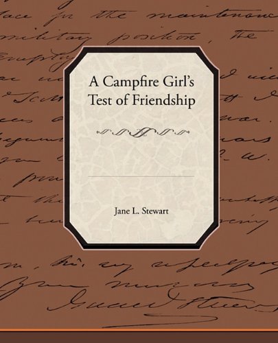 A Campfire Girl's Test of Friendship (9781438530826) by Stewart, Jane L.