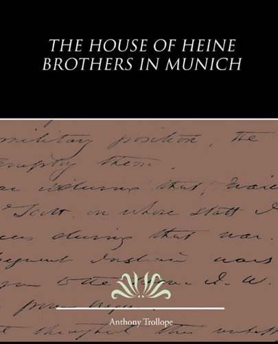 The House of Heine Brothers in Munich (9781438531090) by Trollope, Anthony