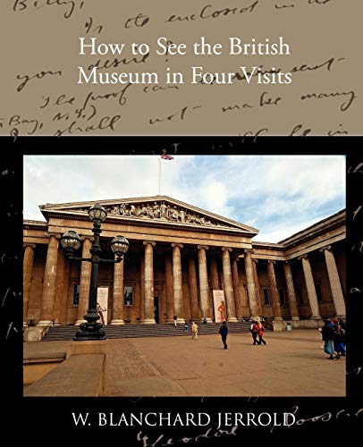 Imagen de archivo de How to See the British Museum in Four Visits a la venta por PBShop.store US