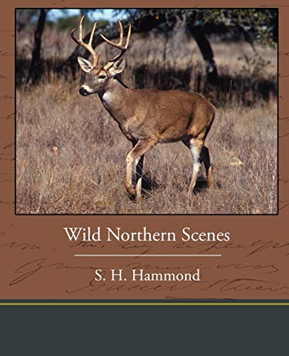 Beispielbild fr Wild Northern Scenes zum Verkauf von Lucky's Textbooks
