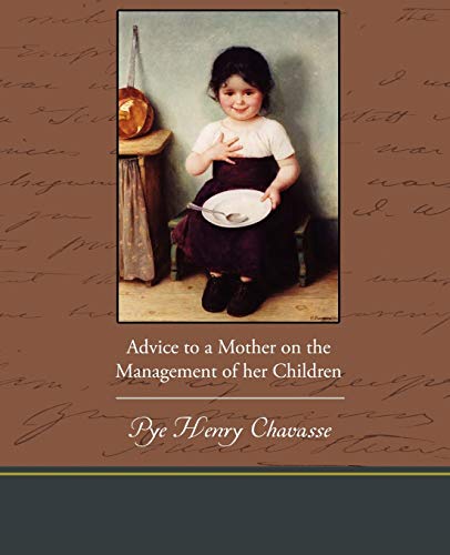 Stock image for Advice to a Mother on the Management of her Children for sale by Lucky's Textbooks