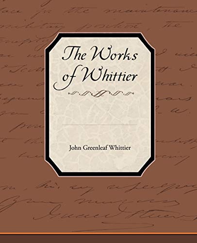 The Works of Whittier (9781438535937) by Whittier, John Greenleaf