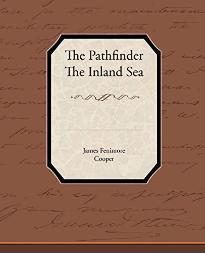 The Pathfinder The Inland Sea (9781438536347) by Cooper, James Fenimore